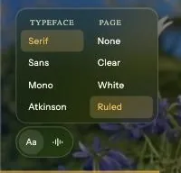 The small popover from the Aa button: Typeface (Serif, Sans, Mono, Atkinson) on the left and Page (None, Clear, White, Ruled) on the right.