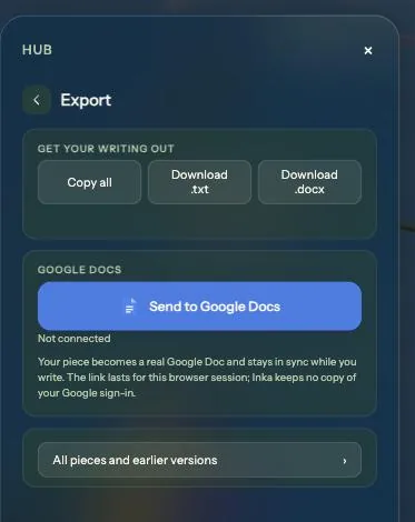 The Export section of the Hub: buttons for Copy all, Download .txt and Download .docx, a Send to Google Docs button marked Not connected, and a link to all pieces and earlier versions.